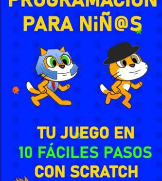 Programación para niños: Tu juego en 10 fáciles pasos con Scratch: Edición bilingüe en inglés y español Tapa blanda – 20 junio 2021